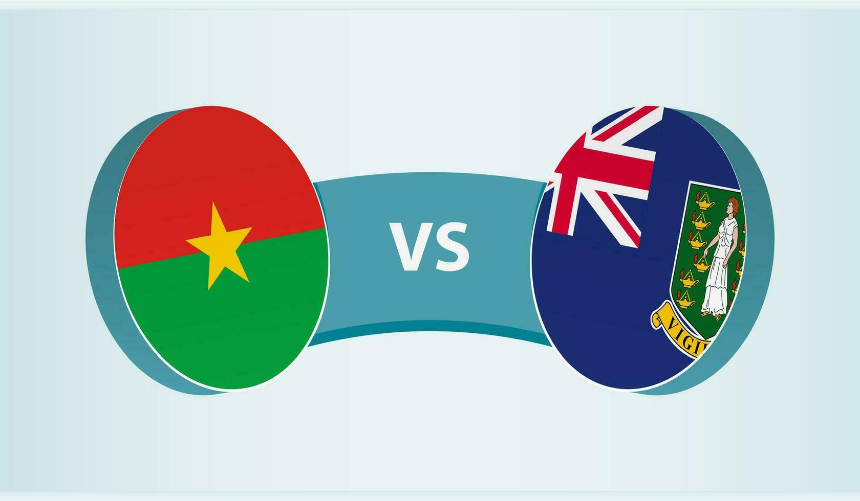 Burkina Faso versus British Virgin Islands, team sports competition concept. vector