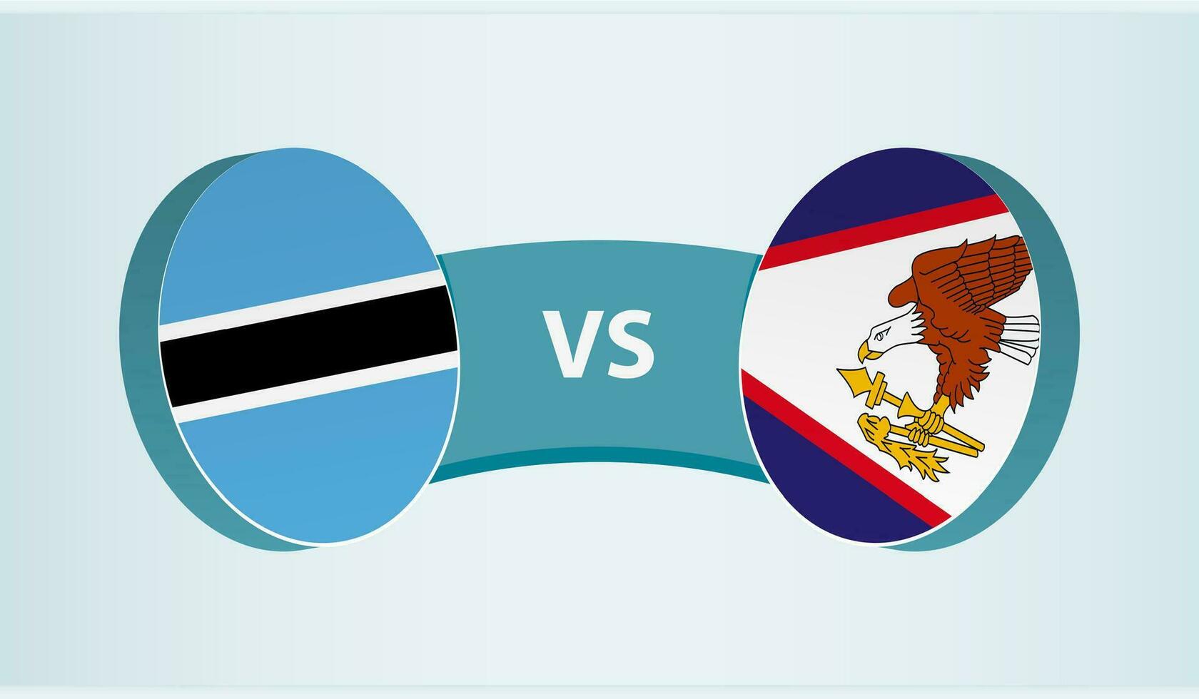 Botswana versus American Samoa, team sports competition concept. vector