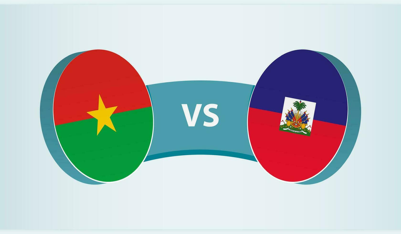 burkina faso versus Haití, equipo Deportes competencia concepto. vector