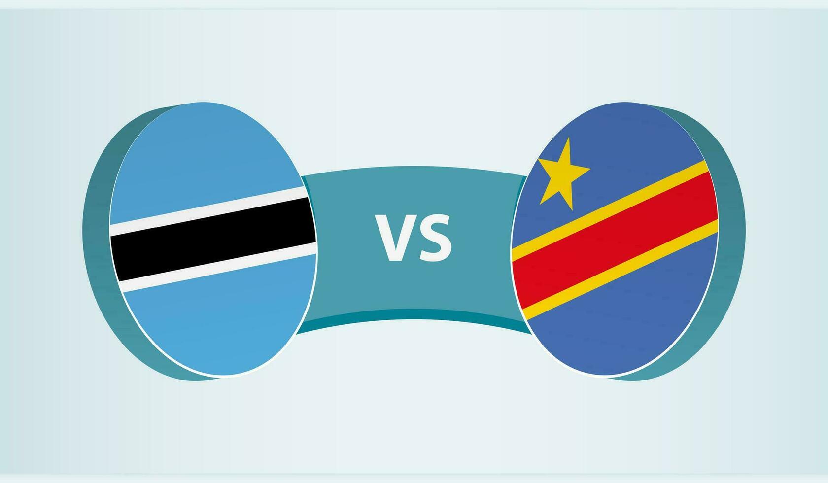 Botswana versus DR Congo, team sports competition concept. vector