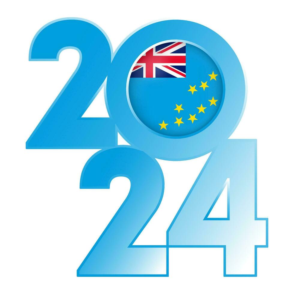 Happy New Year 2024 banner with Tuvalu flag inside. Vector illustration.