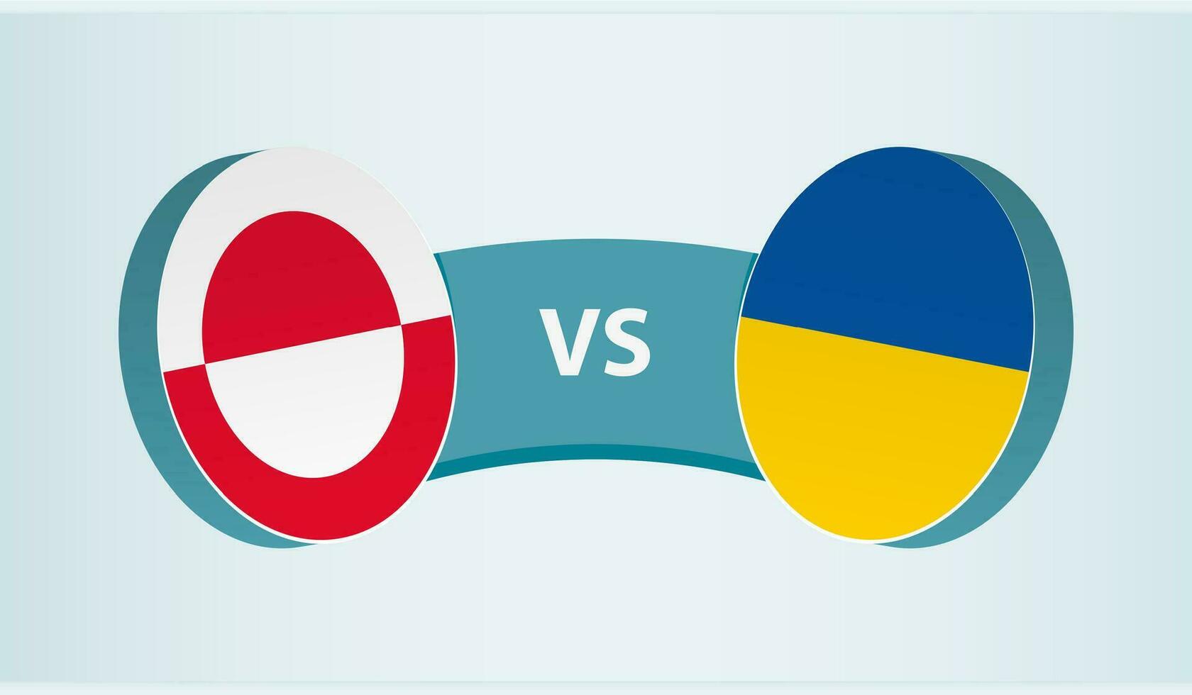 Greenland versus Ukraine, team sports competition concept. vector