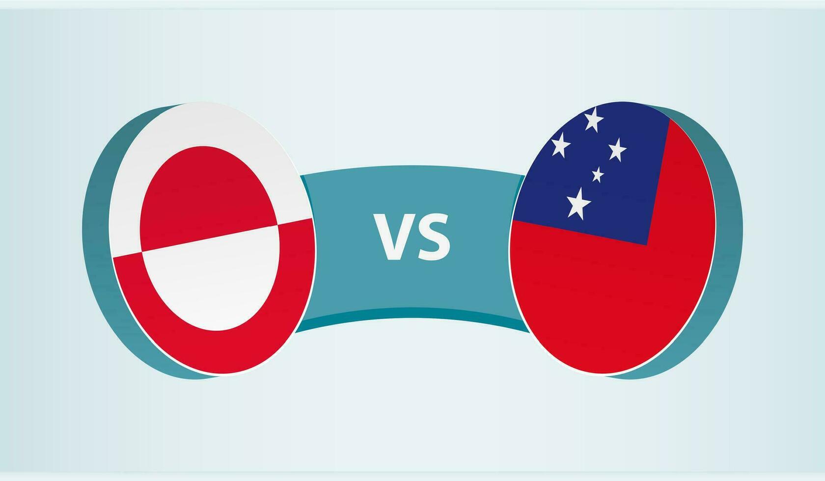 Greenland versus Samoa, team sports competition concept. vector