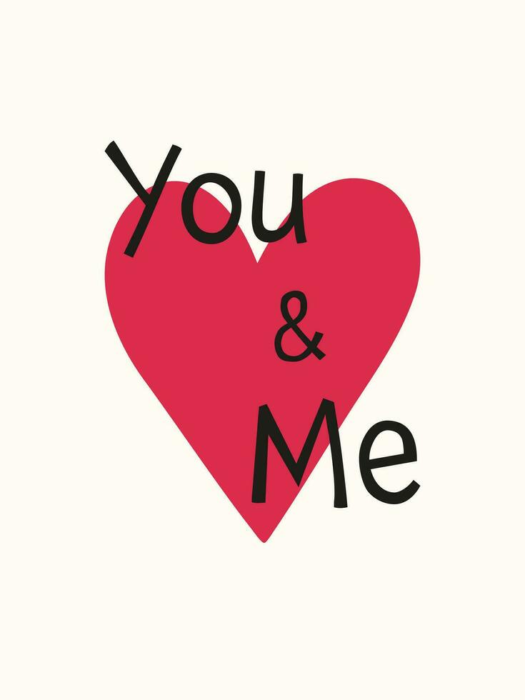 You and Me. Valentine's day greeting card vector