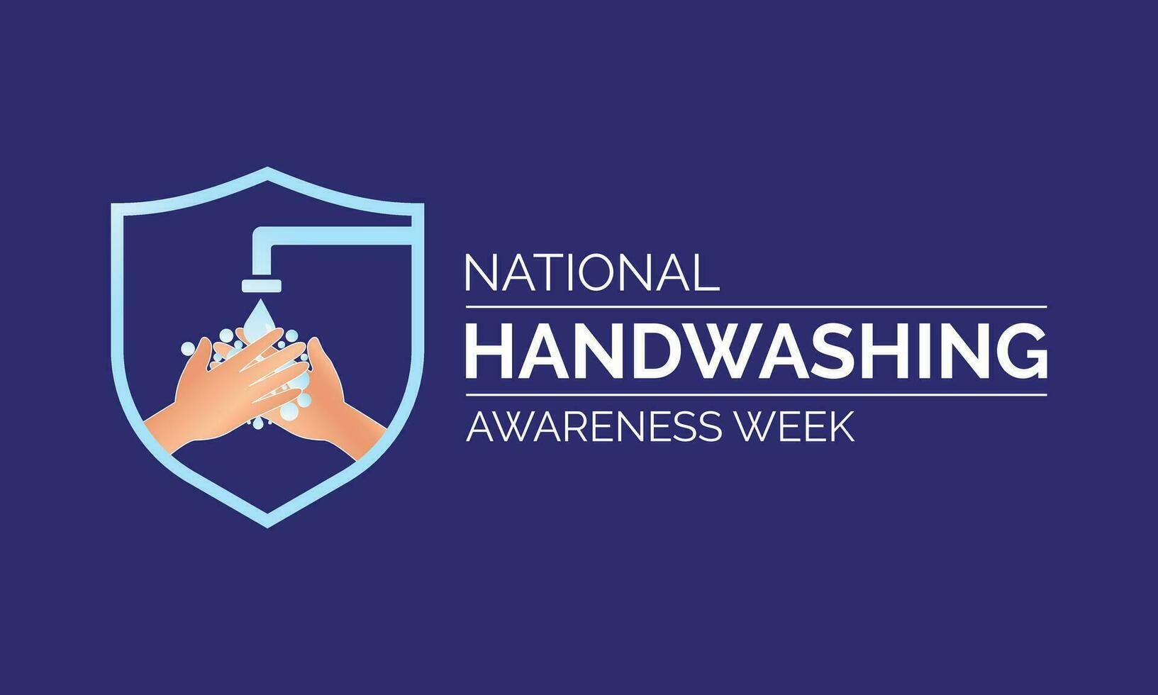 Vector illustration design concept of National Hand washing Awareness Week Banner, poster, card, background design.