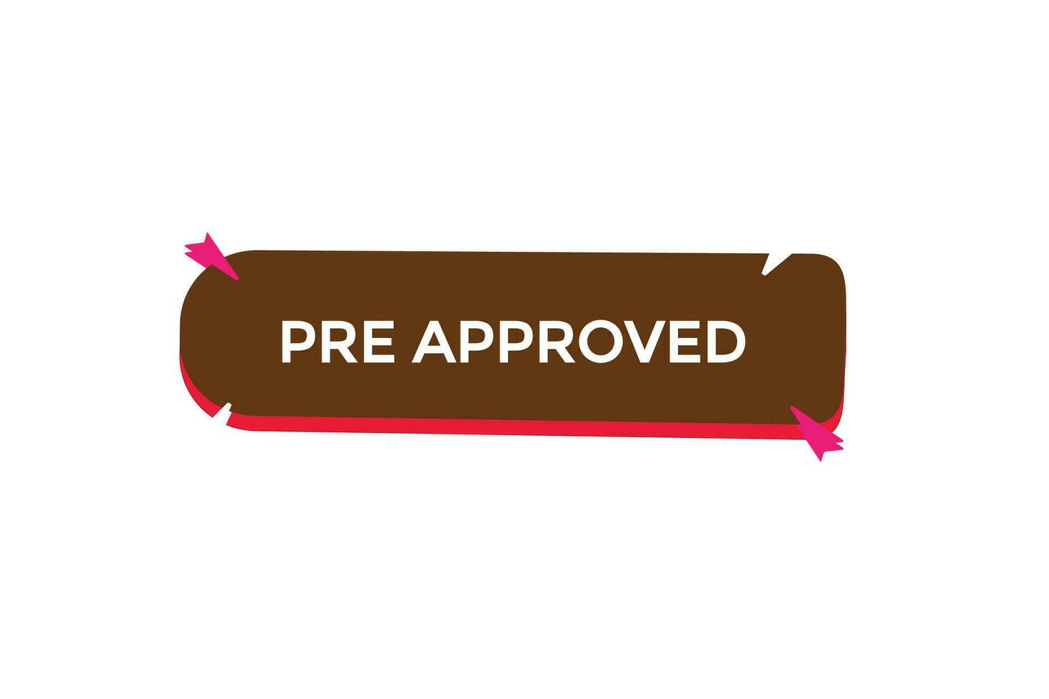 new pre approved, website, click button, level, sign, speech, bubble  banner, vector