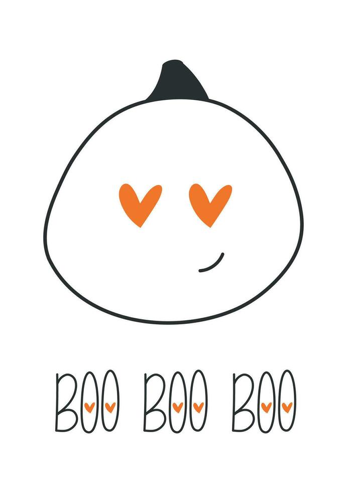 Cutiest postcard, invitation for halloween party. Pumpkin with heart eyes and text phrase. Boo. Vector card, illustration for tshirt for kids