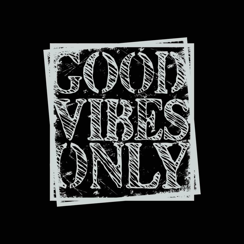 Good vibes only typography slogan for print t shirt design vector