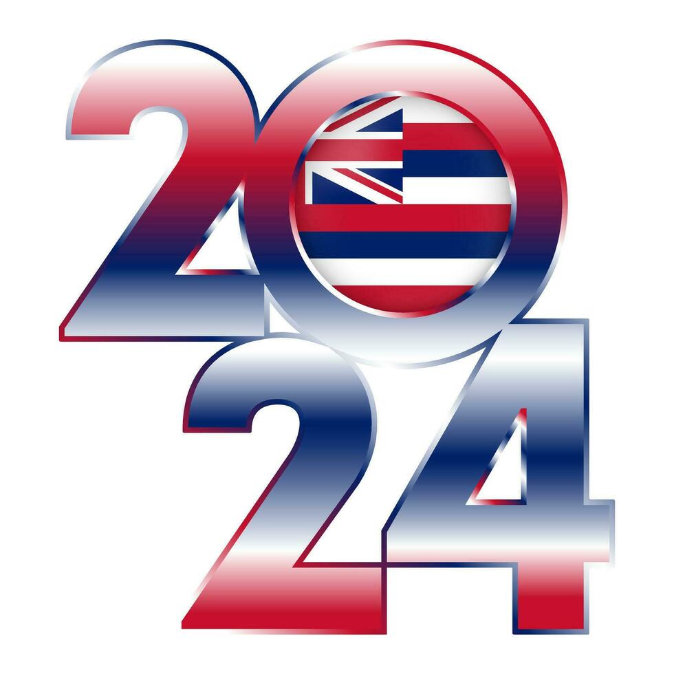 2024 banner with Hawaii state flag inside. Vector illustration.