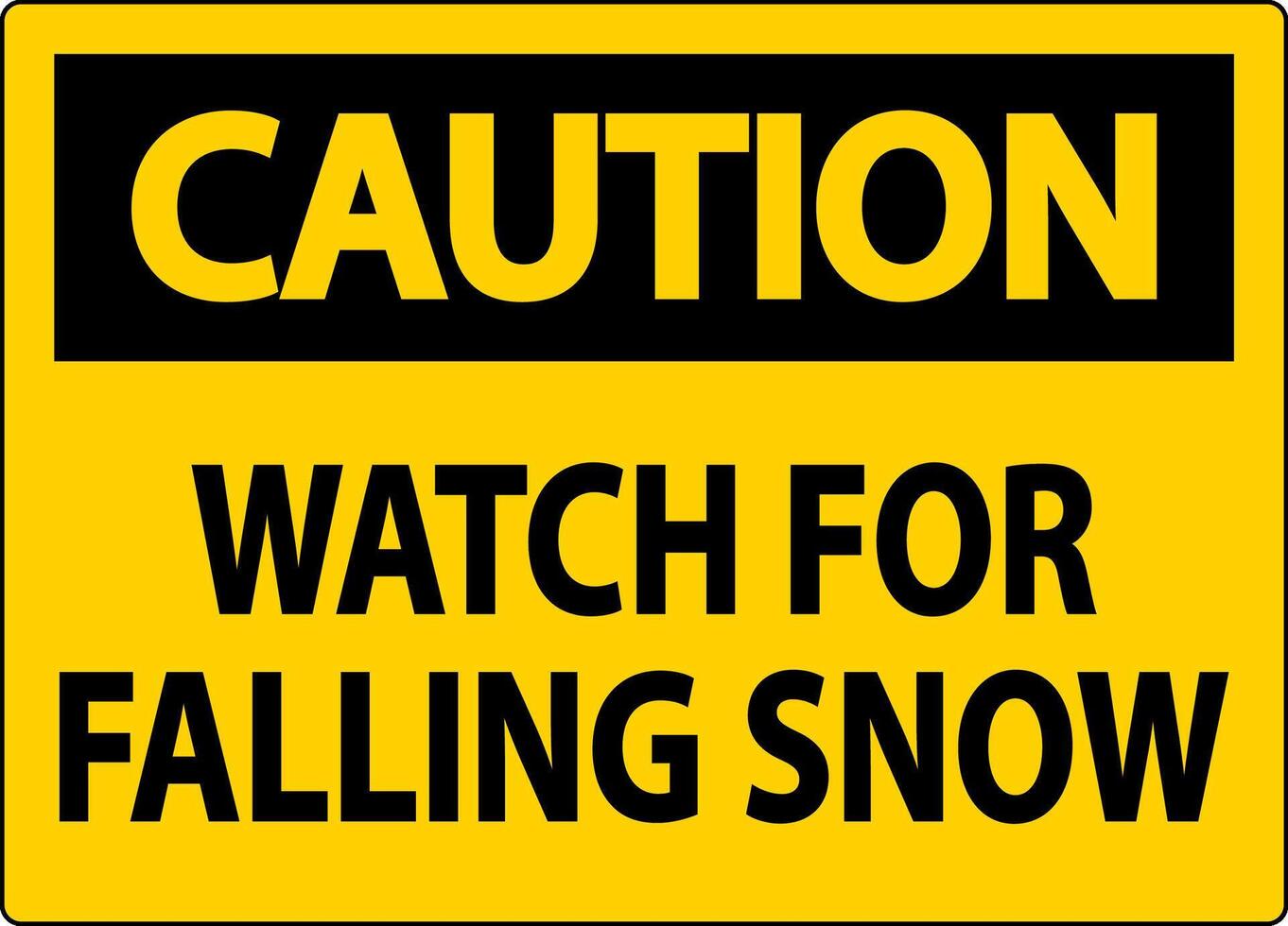 Caution Sign Watch For Falling Snow vector