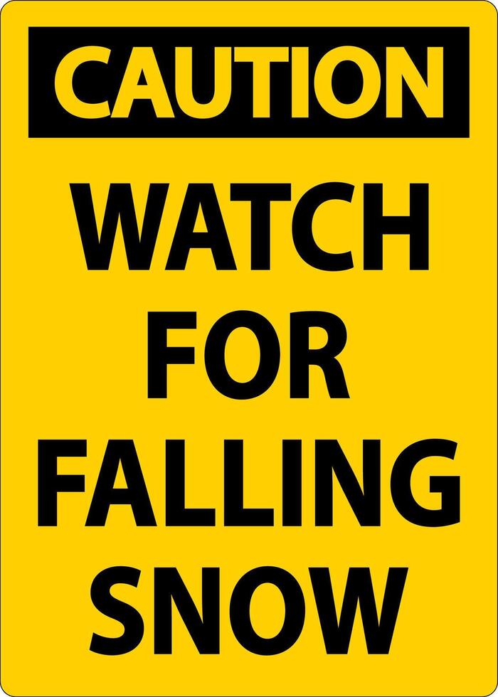 Caution Sign Watch For Falling Snow vector
