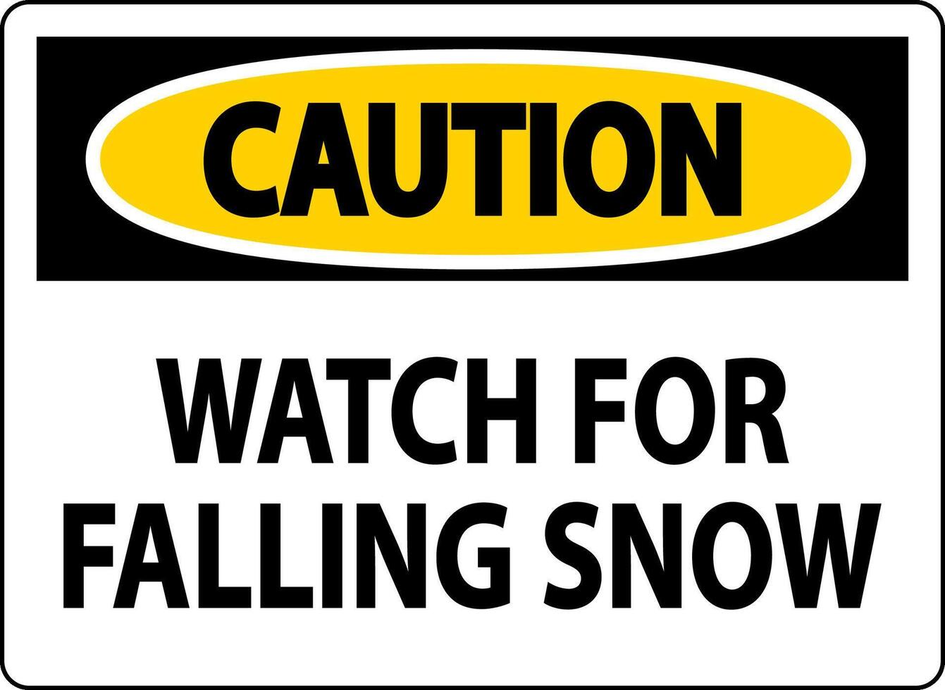 Caution Sign Watch For Falling Snow vector