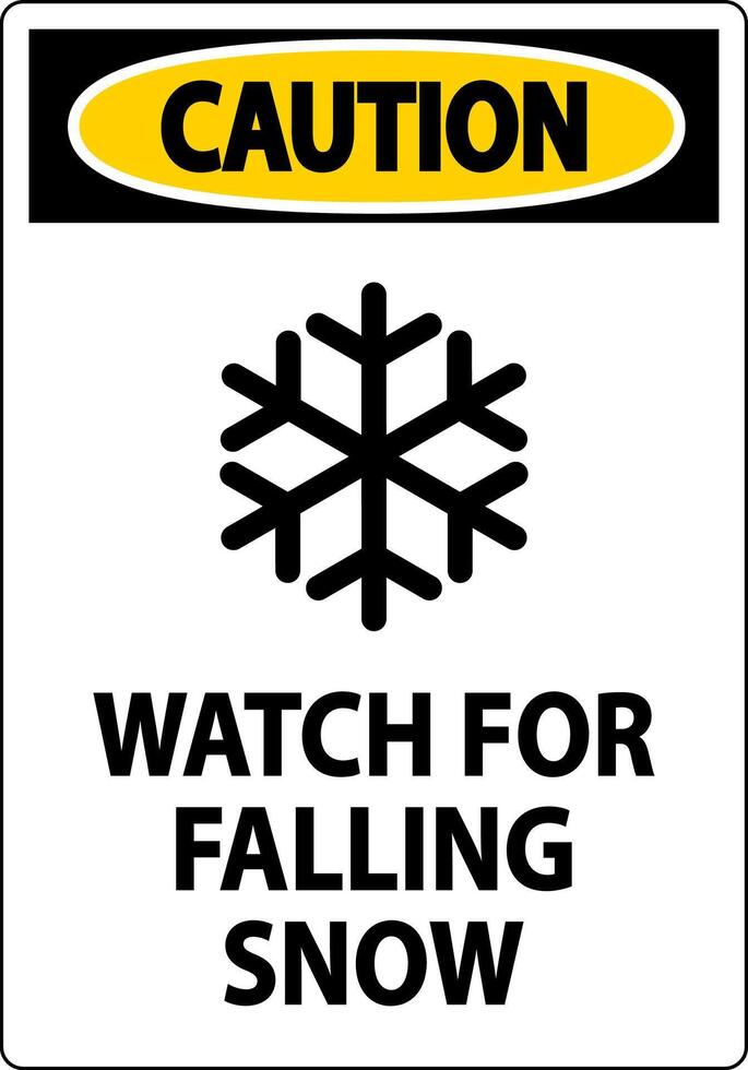 Caution Sign Watch For Falling Snow vector