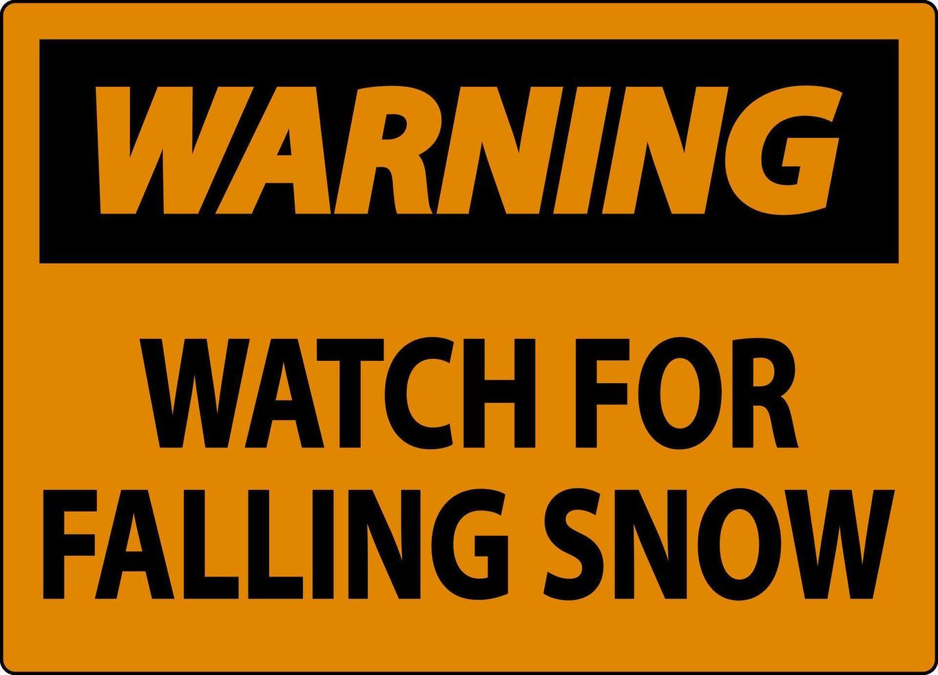 Warning Sign Watch For Falling Snow vector