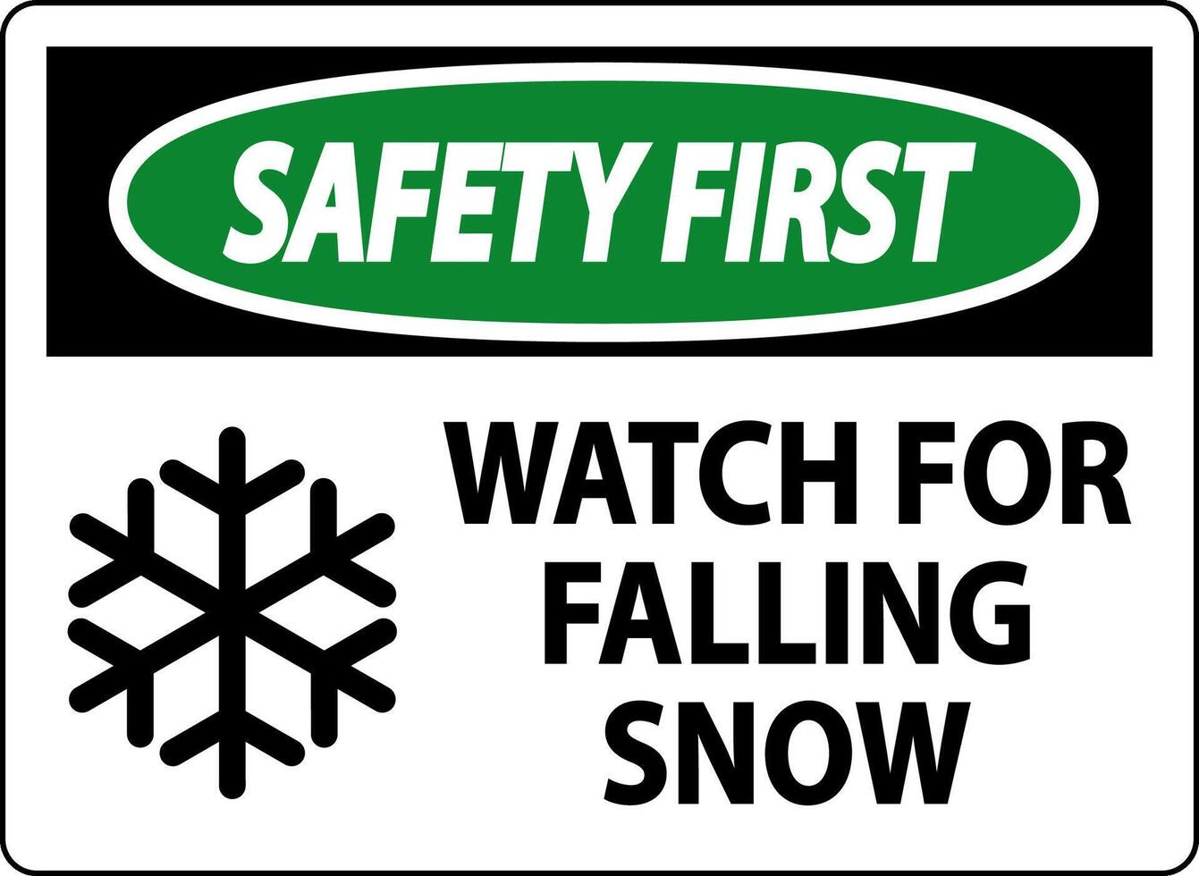 Safety First Sign Watch For Falling Snow vector
