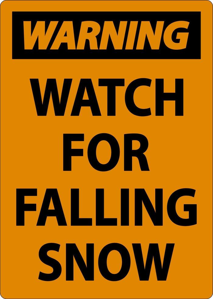 Warning Sign Watch For Falling Snow vector
