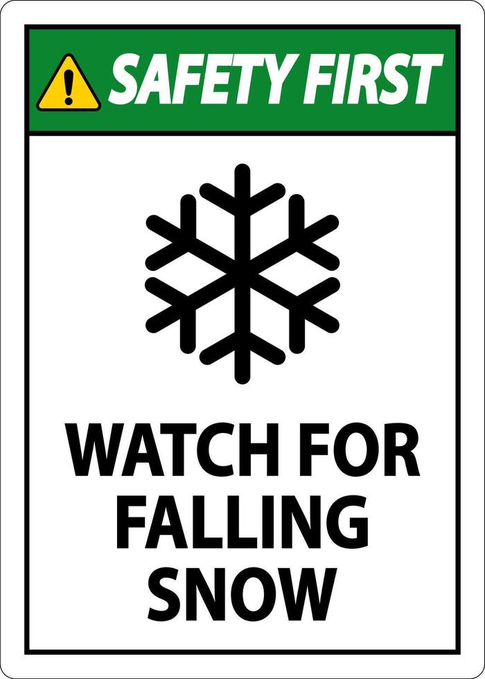 Safety First Sign Watch For Falling Snow vector