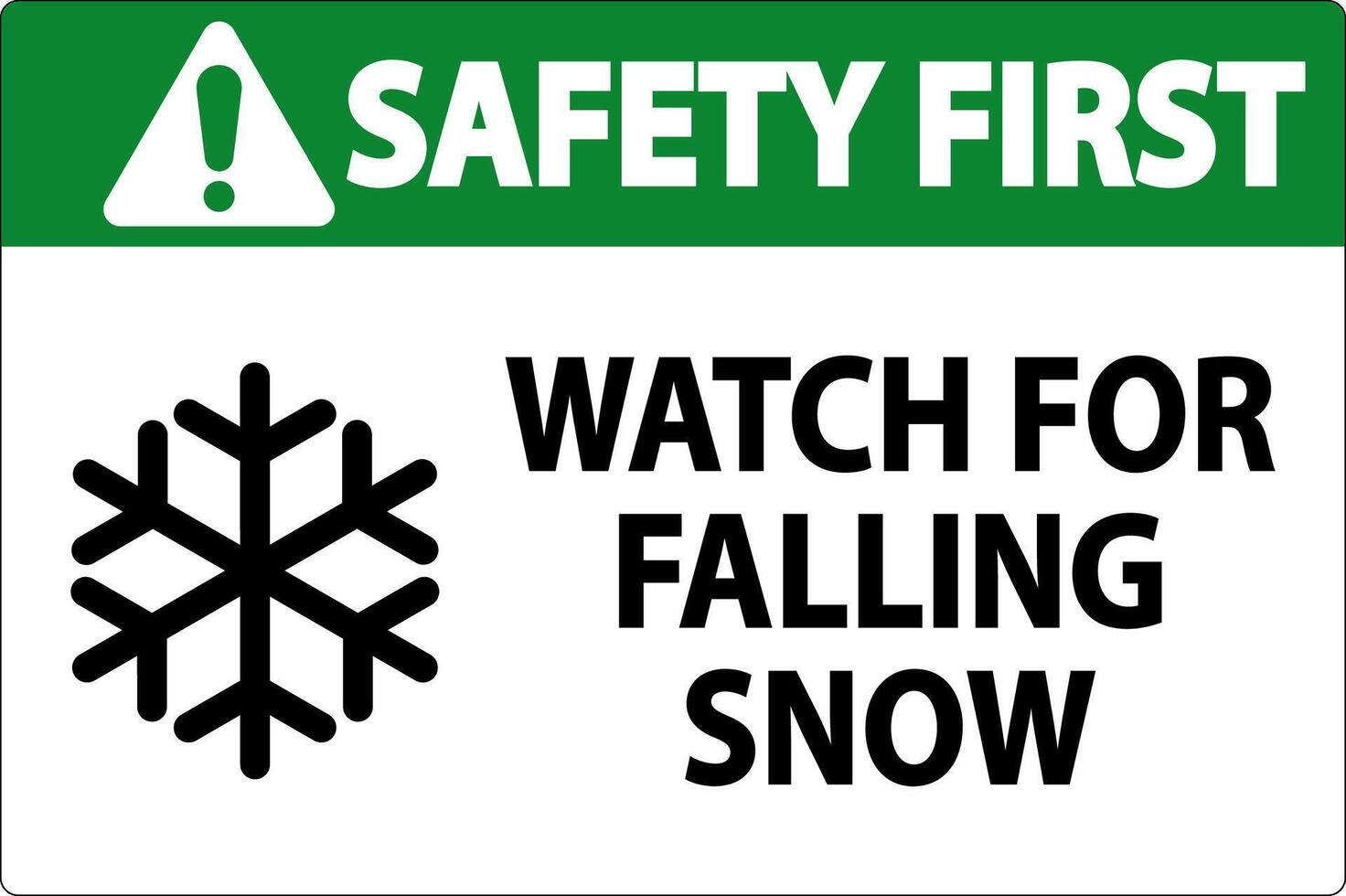Safety First Sign Watch For Falling Snow vector