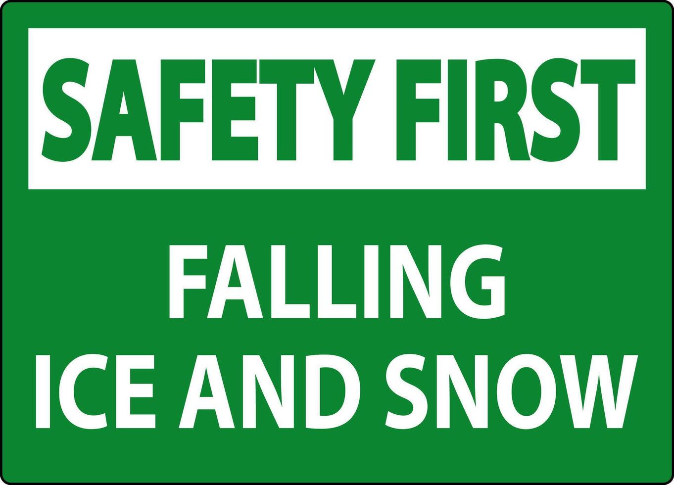 Safety First Sign Falling Ice And Snow vector