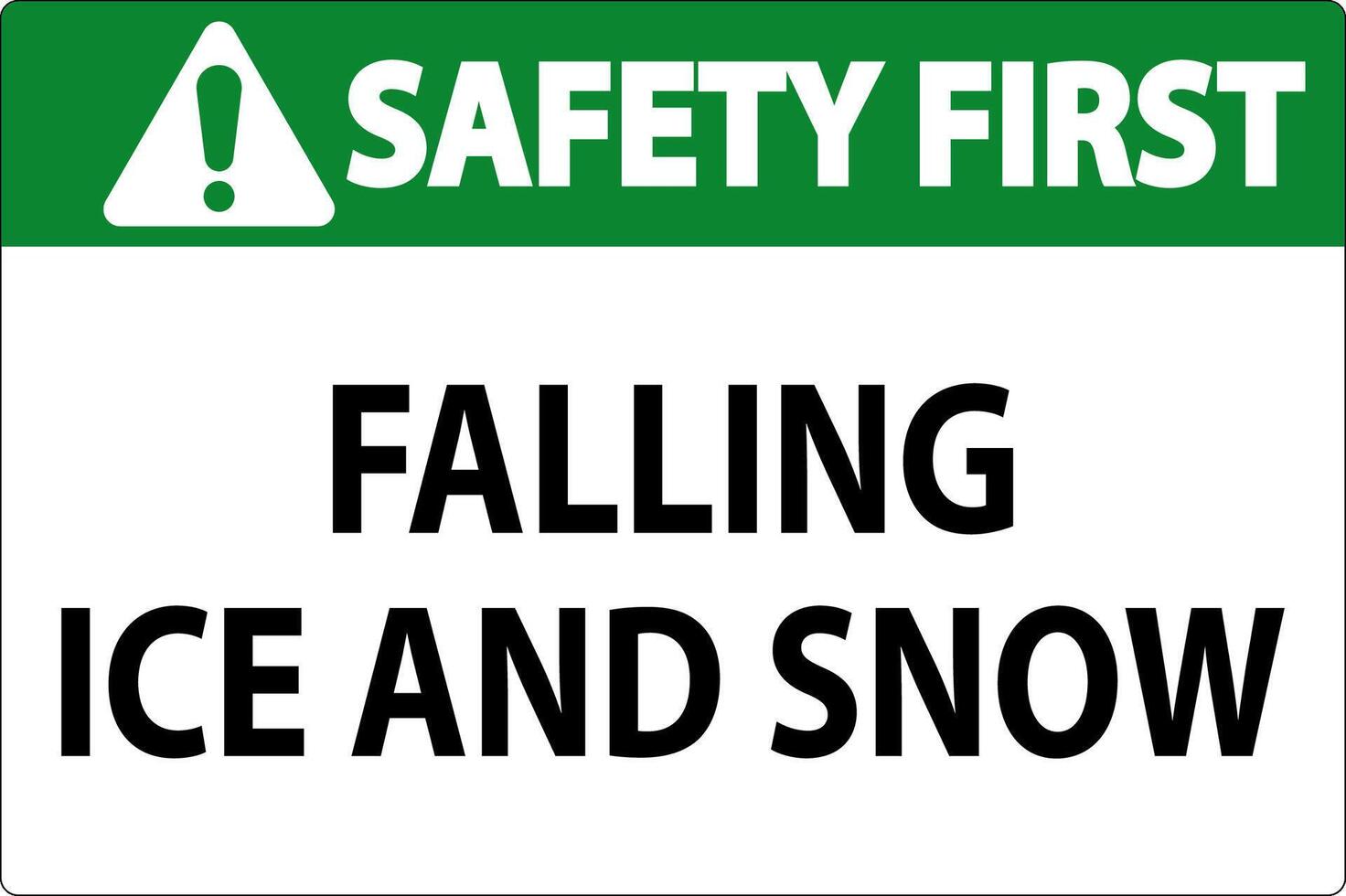 Safety First Sign Falling Ice And Snow vector