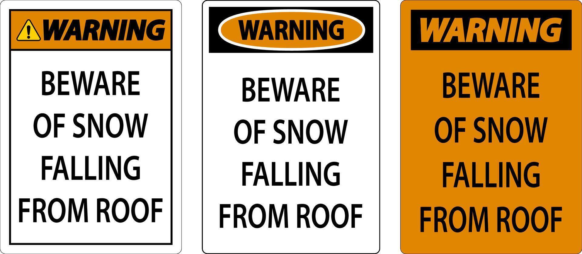 Warning Sign Beware Of Snow Falling From Roof vector