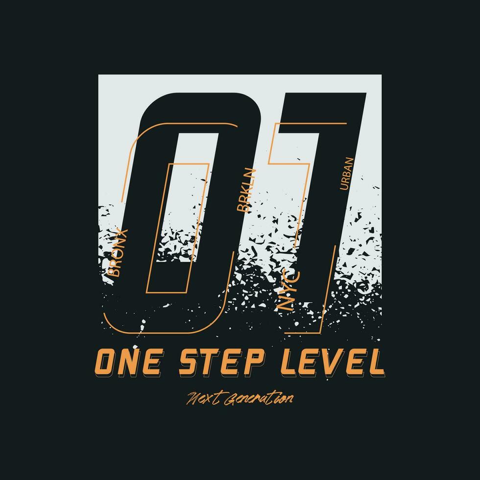 One step level t-shirt and apparel design vector
