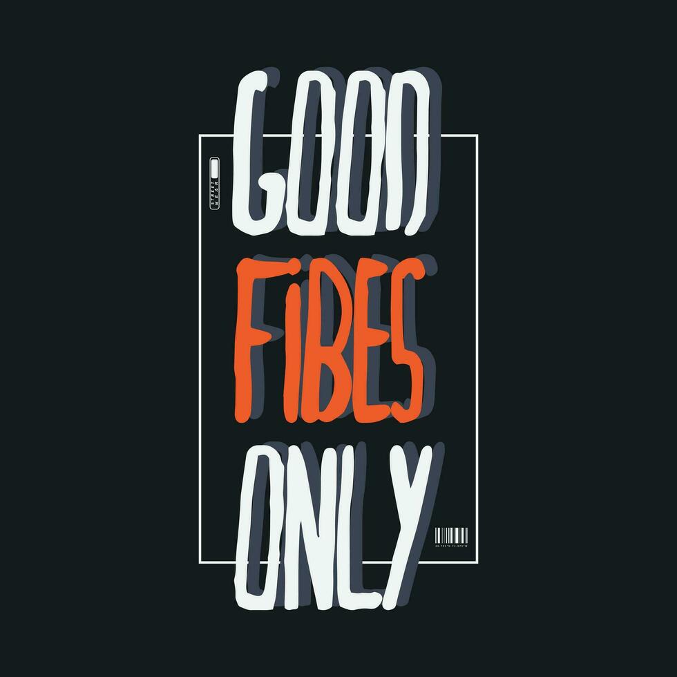 Good vibes only typography slogan for print t shirt design vector