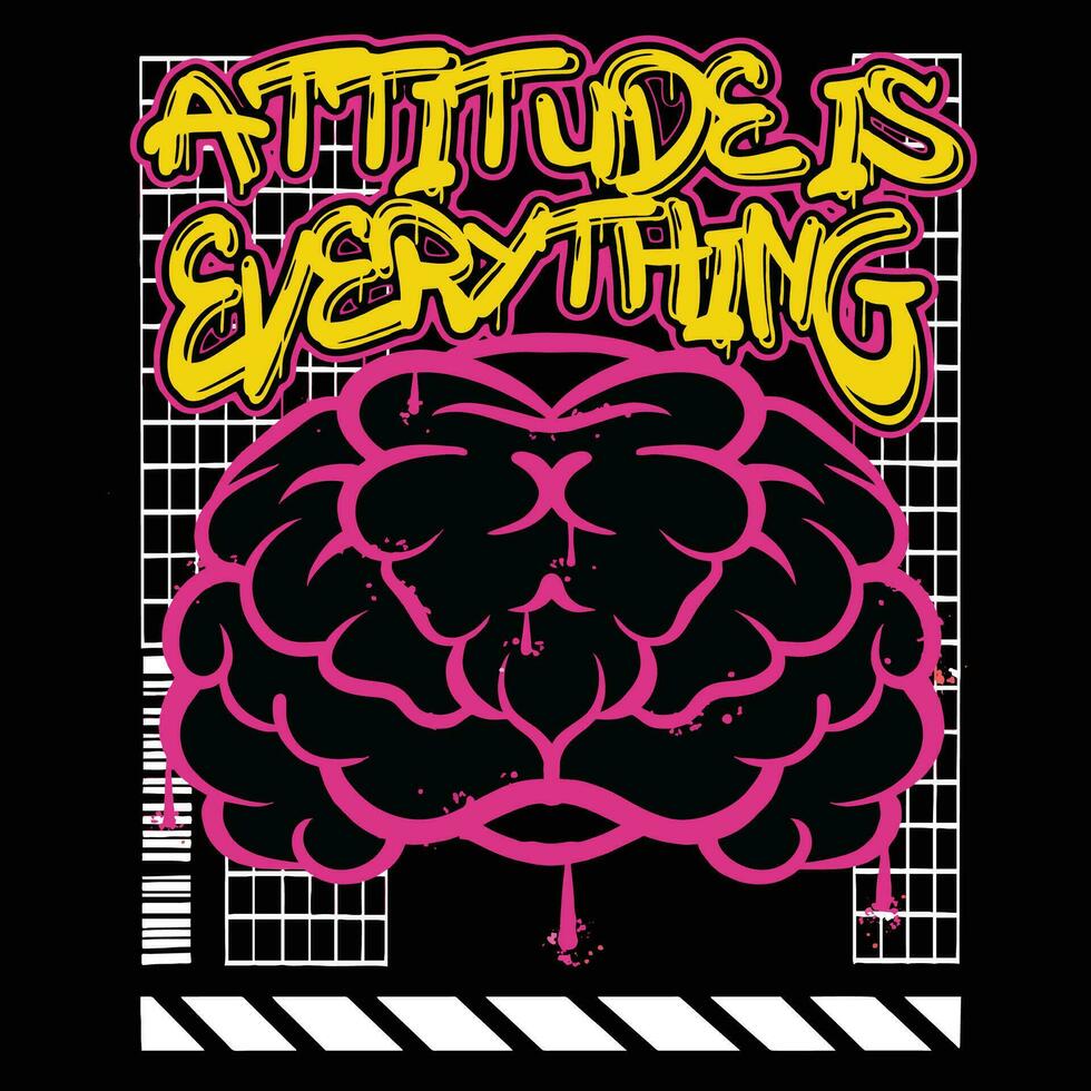 Graffiti brain street wear illustration with slogan attitude is everything vector