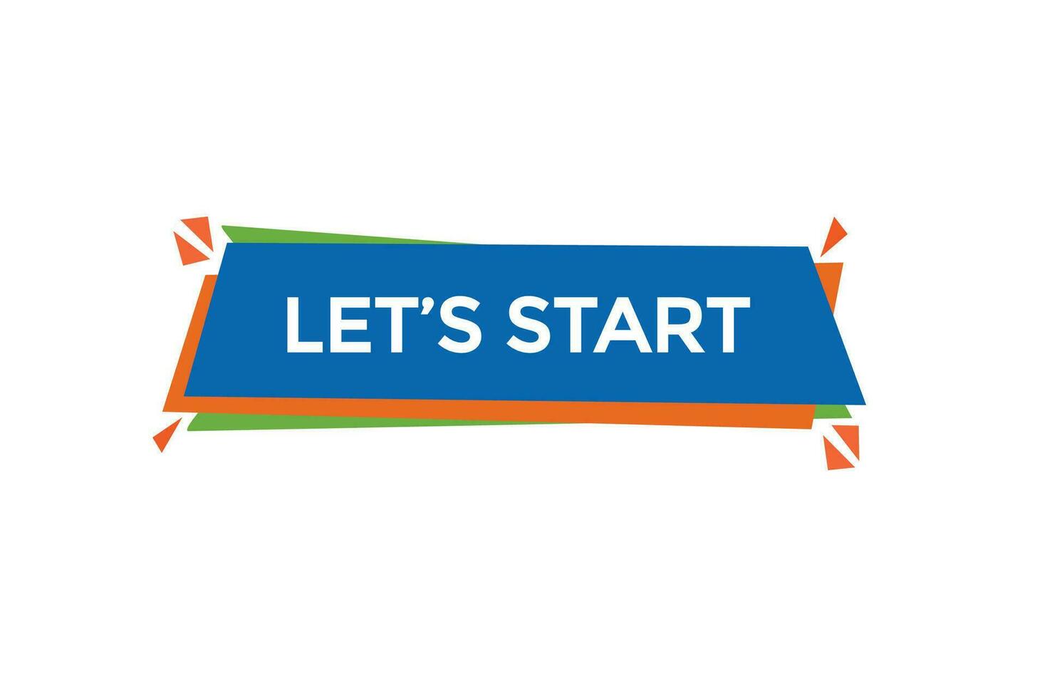 new lets start website, click button, level, sign, speech, bubble  banner, vector