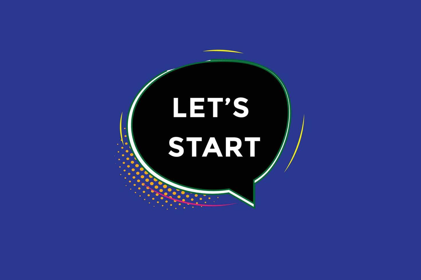 new lets start website, click button, level, sign, speech, bubble  banner, vector