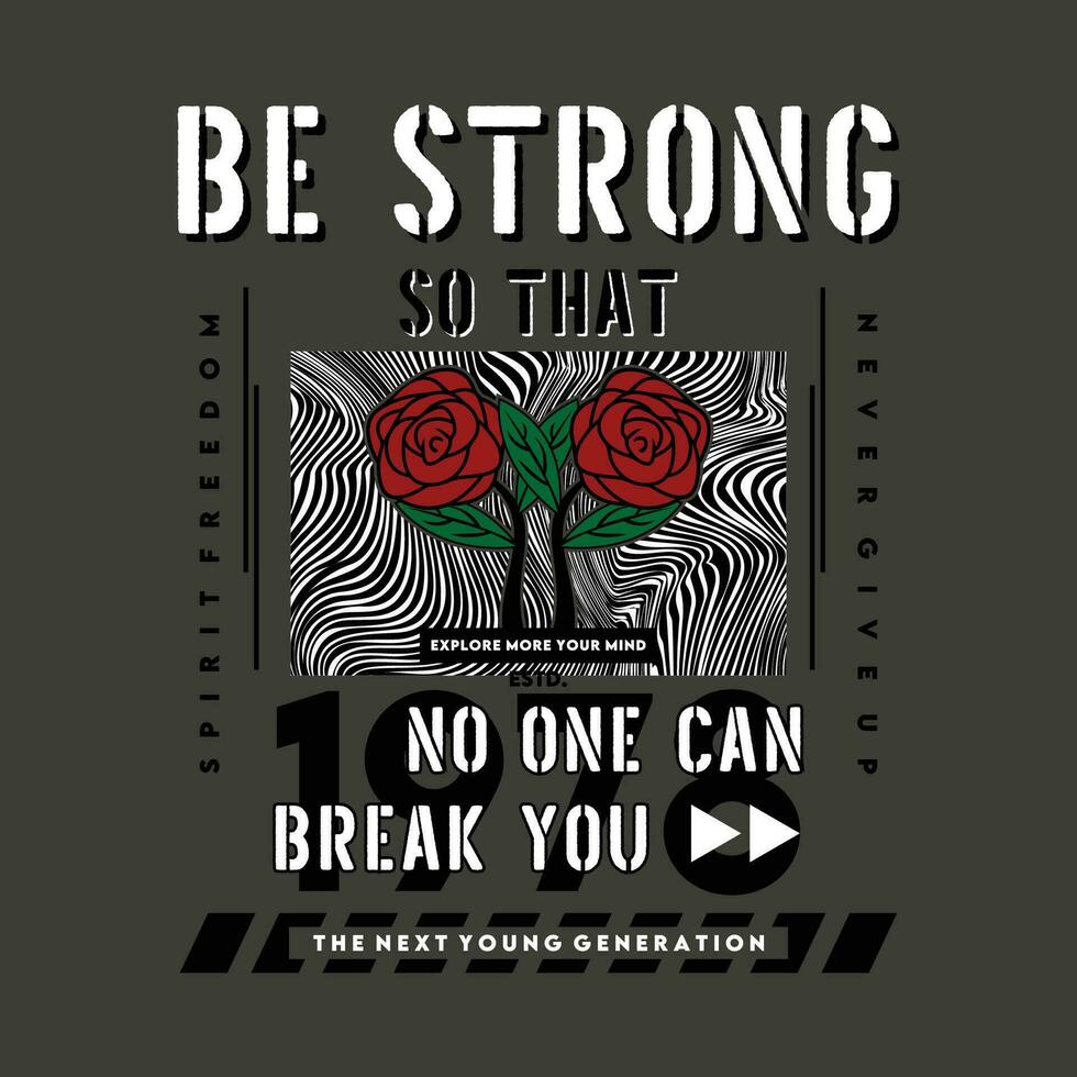 be strong lettering graphic typography, t shirt vector, design fashion, illustration, good for casual style vector