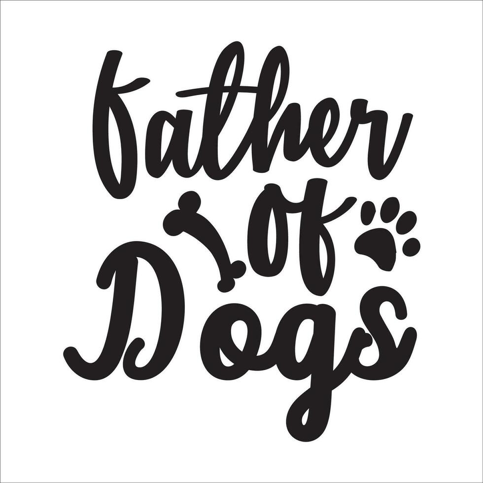 perro citar diseño para camiseta, tarjetas, marco obra de arte, bolsas, tazas, pegatinas, vasos, teléfono casos, impresión etc. vector