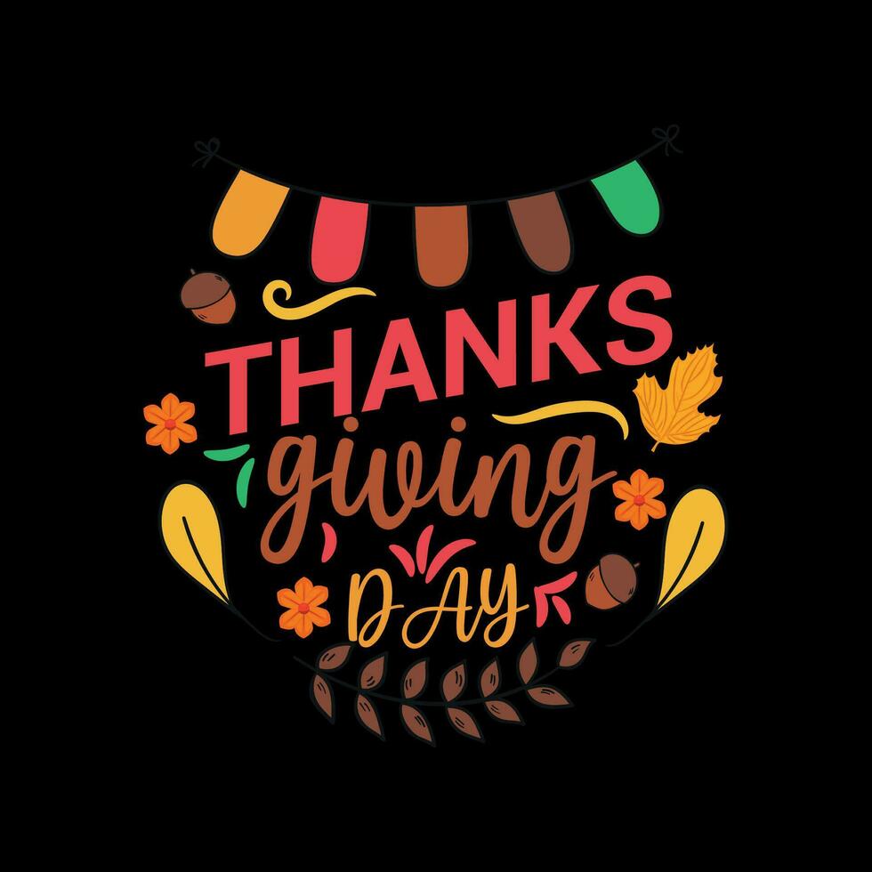 flat design thanksgiving background, thanksgiving, happy thanksgiving typography t-shirt, set of thanksgiving lettering, turkey t-shirt design greeting card, t shirt vector