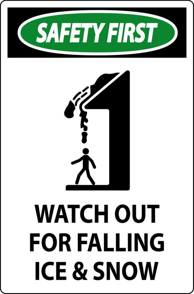 Safety First Sign Watch Out For Falling Ice And Snow vector