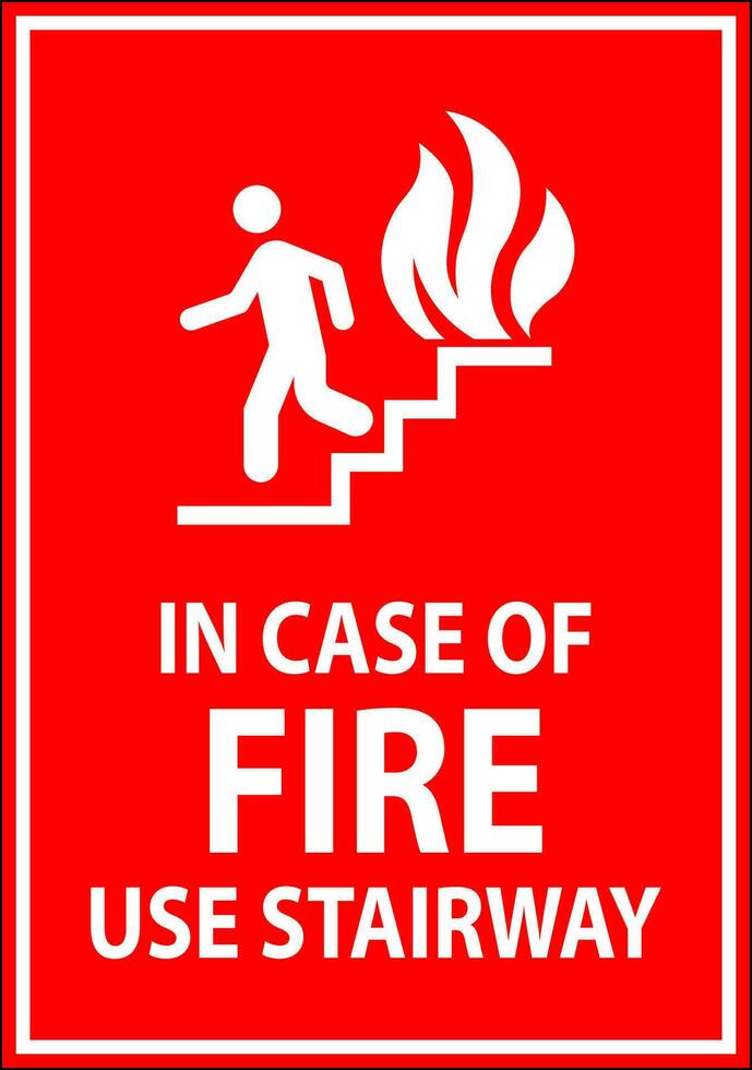 Caution Sign In Case of Fire Use Stairway vector