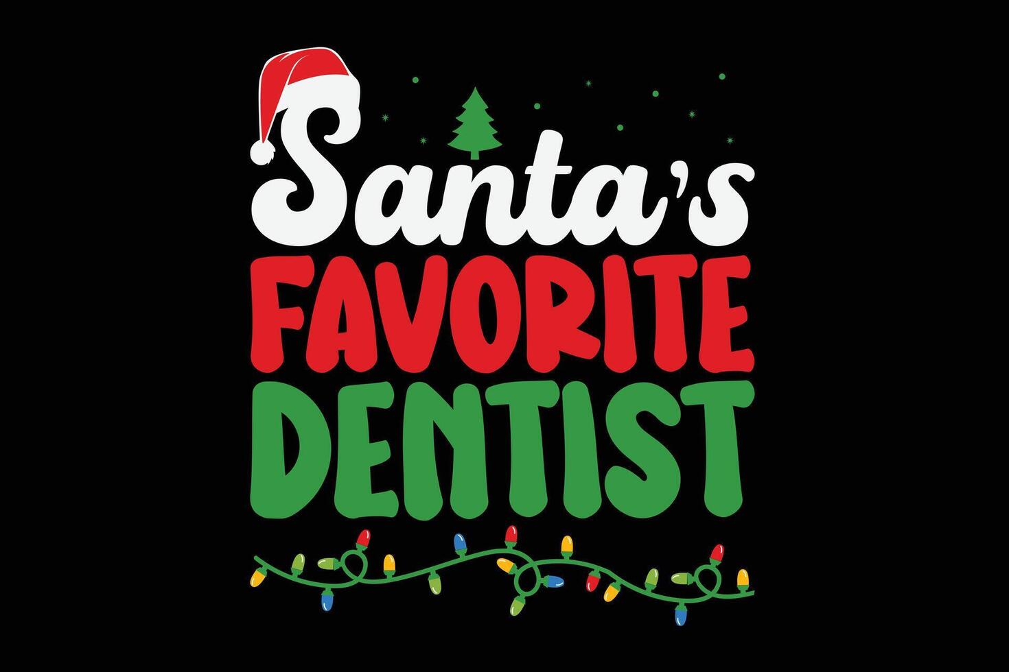 Santa's Favorite Dentist Christmas T-Shirt Design vector