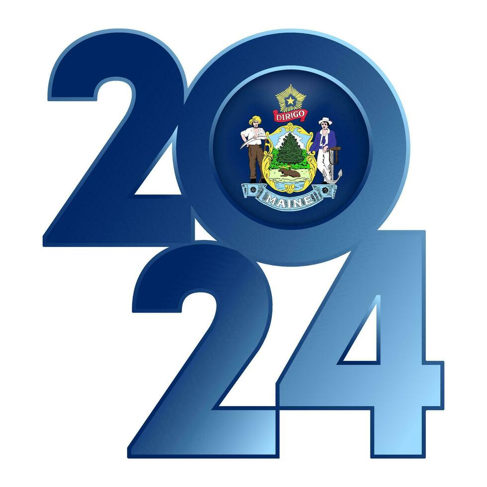 2024 banner with Maine state flag inside. Vector illustration.