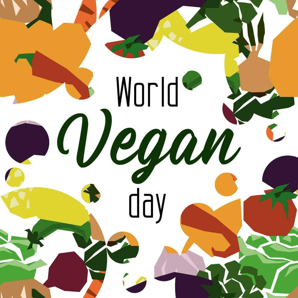 Vector flat illustration of the International Vegan Day. Suitable for greeting card, poster and banner. Geometric vegetables on a white background with an inscription. Circles with texture