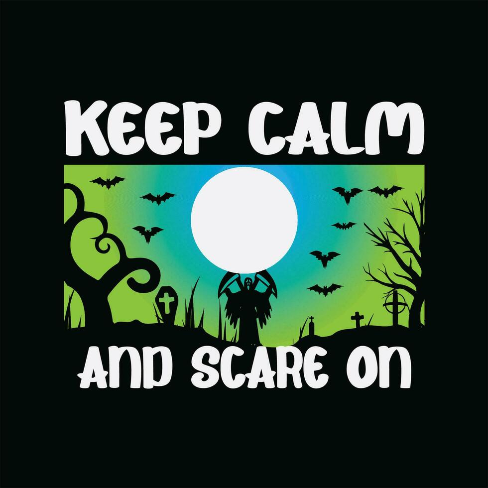 Keep calm and scare on 4 vector