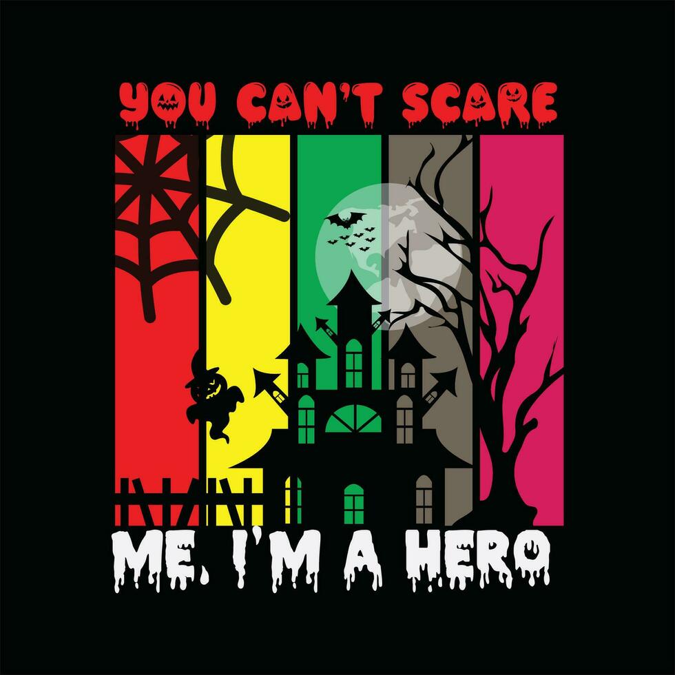 You can't scare me im a hero 9 vector