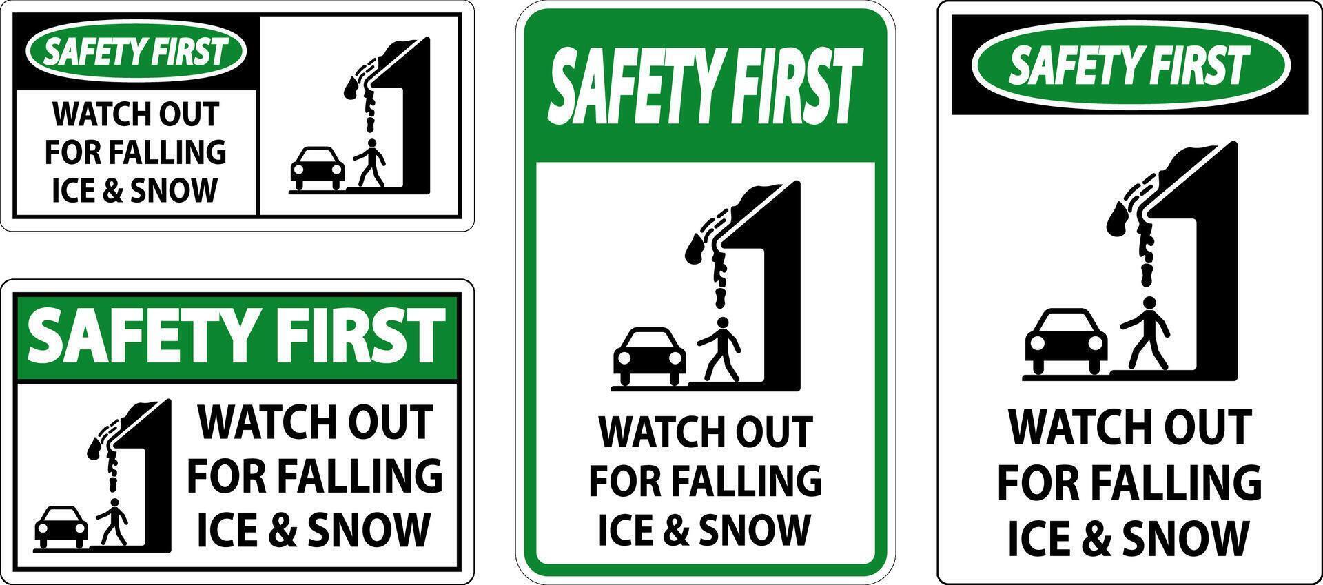 Safety First Sign Watch Out For Falling Ice And Snow vector