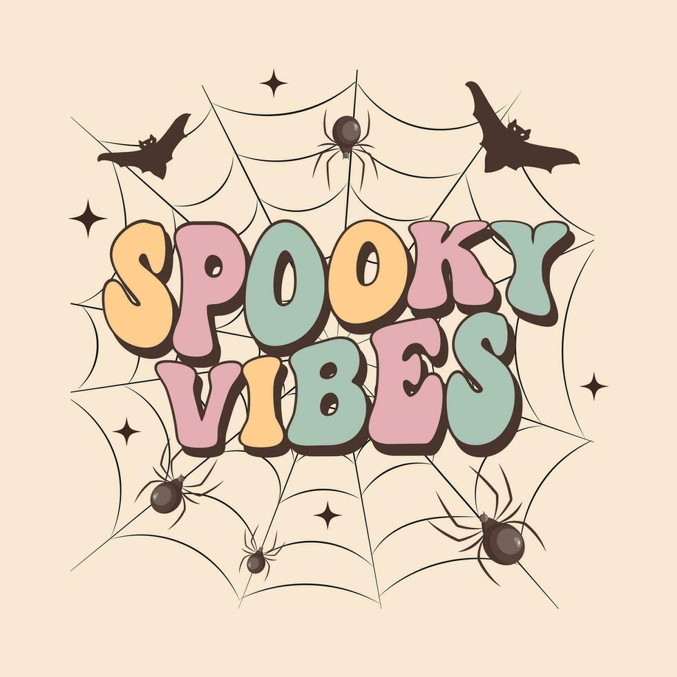 Groovy lettering card for halloween.Spooky Vibes calligraphy on a web with spiders and bats. Retro design for posters, cards, t shirts vector