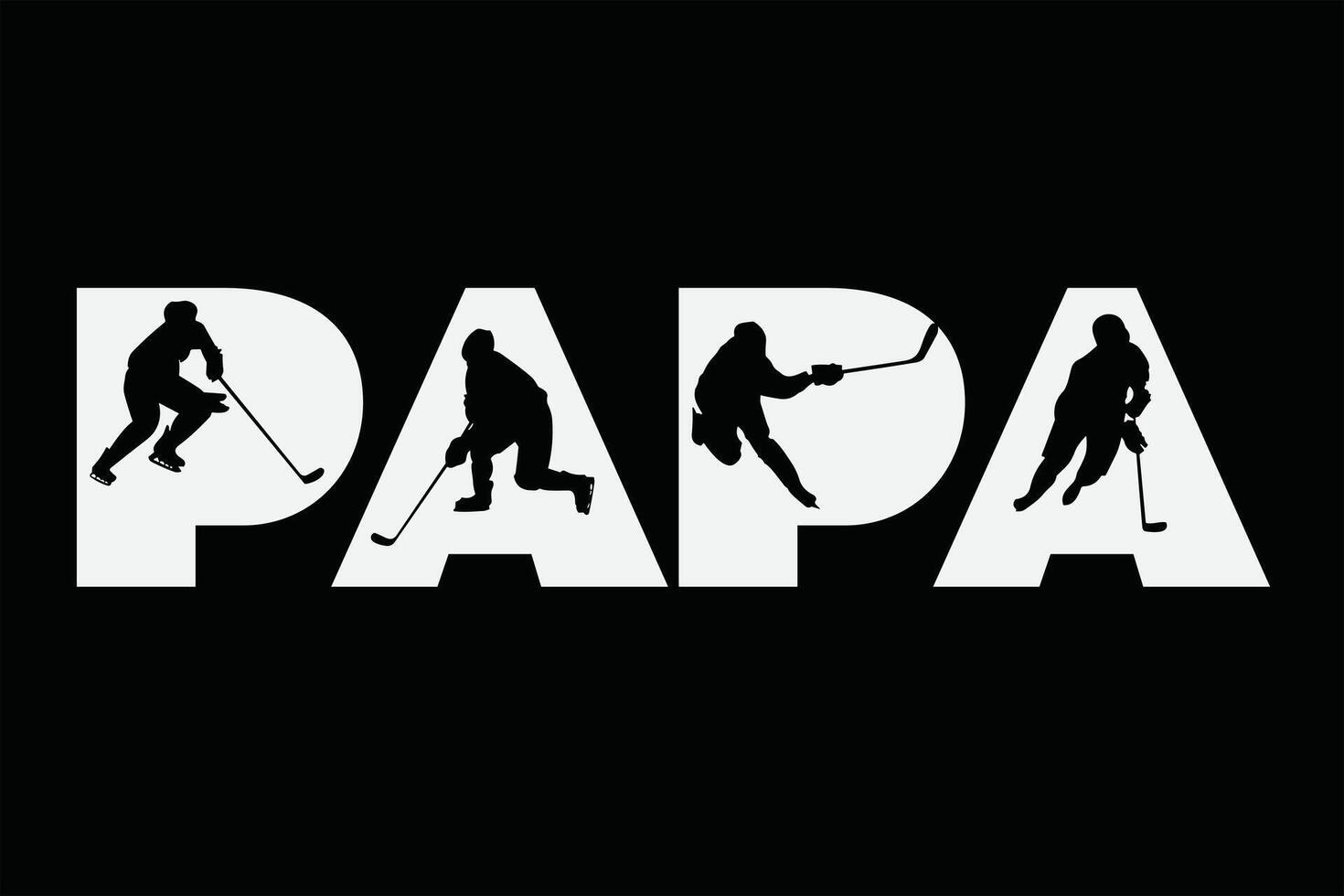 My Favorite Hockey Player Calls Me PAPA Funny Hockey Papa T-Shirt Design vector