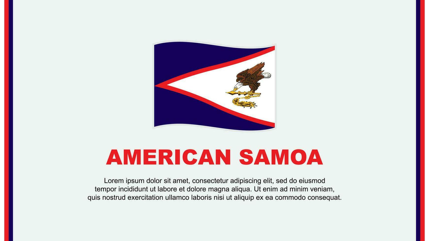 American Samoa Flag Abstract Background Design Template. American Samoa Independence Day Banner Social Media Vector Illustration. American Samoa Cartoon