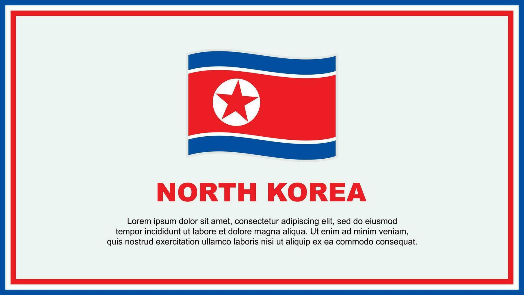 North Korea Flag Abstract Background Design Template. North Korea Independence Day Banner Social Media Vector Illustration. North Korea Banner