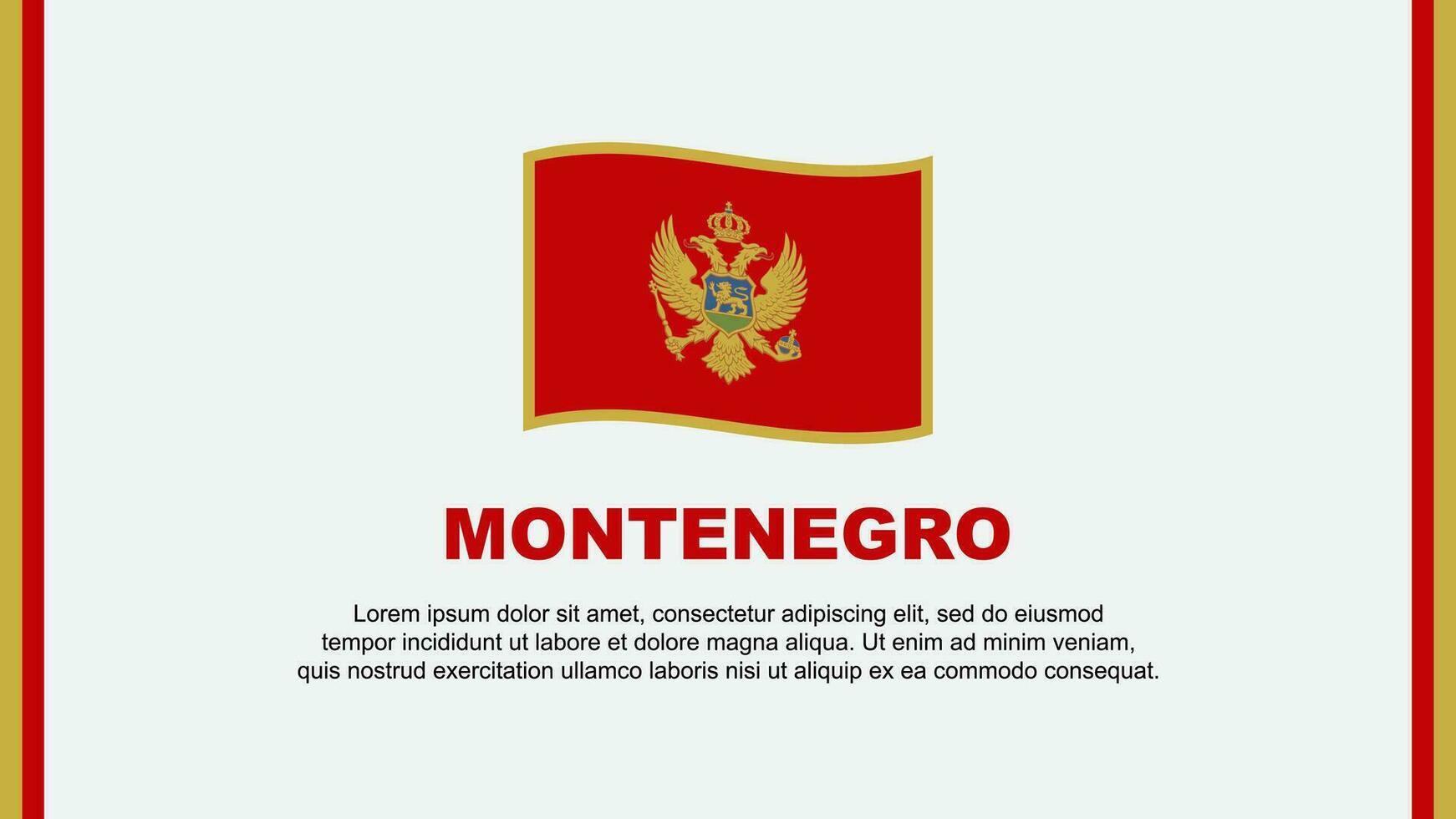 Montenegro Flag Abstract Background Design Template. Montenegro Independence Day Banner Social Media Vector Illustration. Montenegro Cartoon