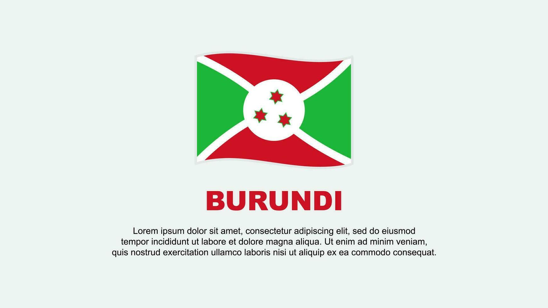 Burundi Flag Abstract Background Design Template. Burundi Independence Day Banner Social Media Vector Illustration. Burundi Background