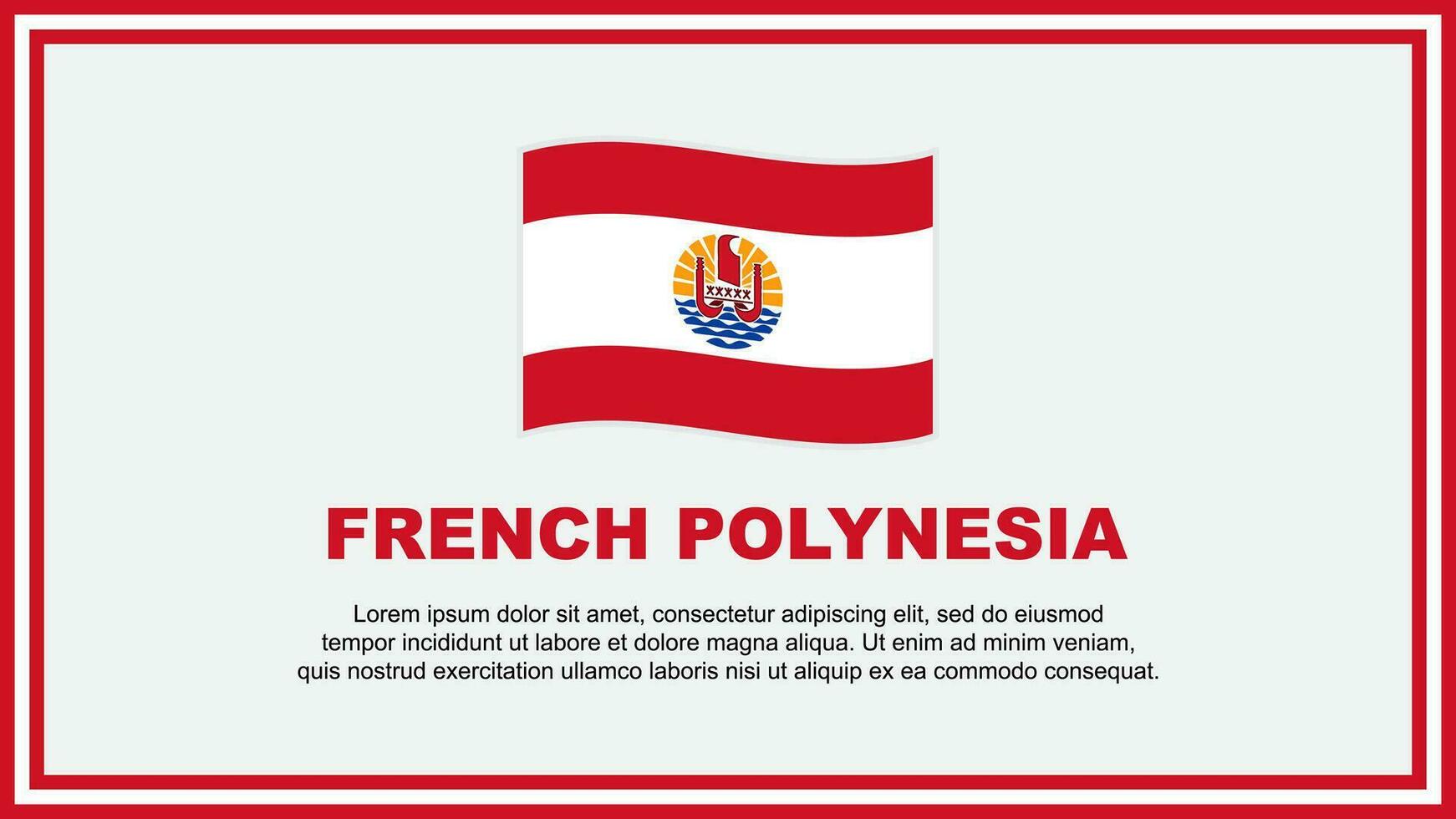 francés Polinesia bandera resumen antecedentes diseño modelo. francés Polinesia independencia día bandera social medios de comunicación vector ilustración. francés Polinesia bandera