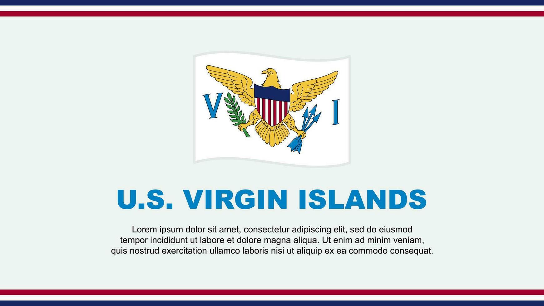 U.S. Virgin Islands Flag Abstract Background Design Template. U.S. Virgin Islands Independence Day Banner Social Media Vector Illustration. U.S. Virgin Islands Design