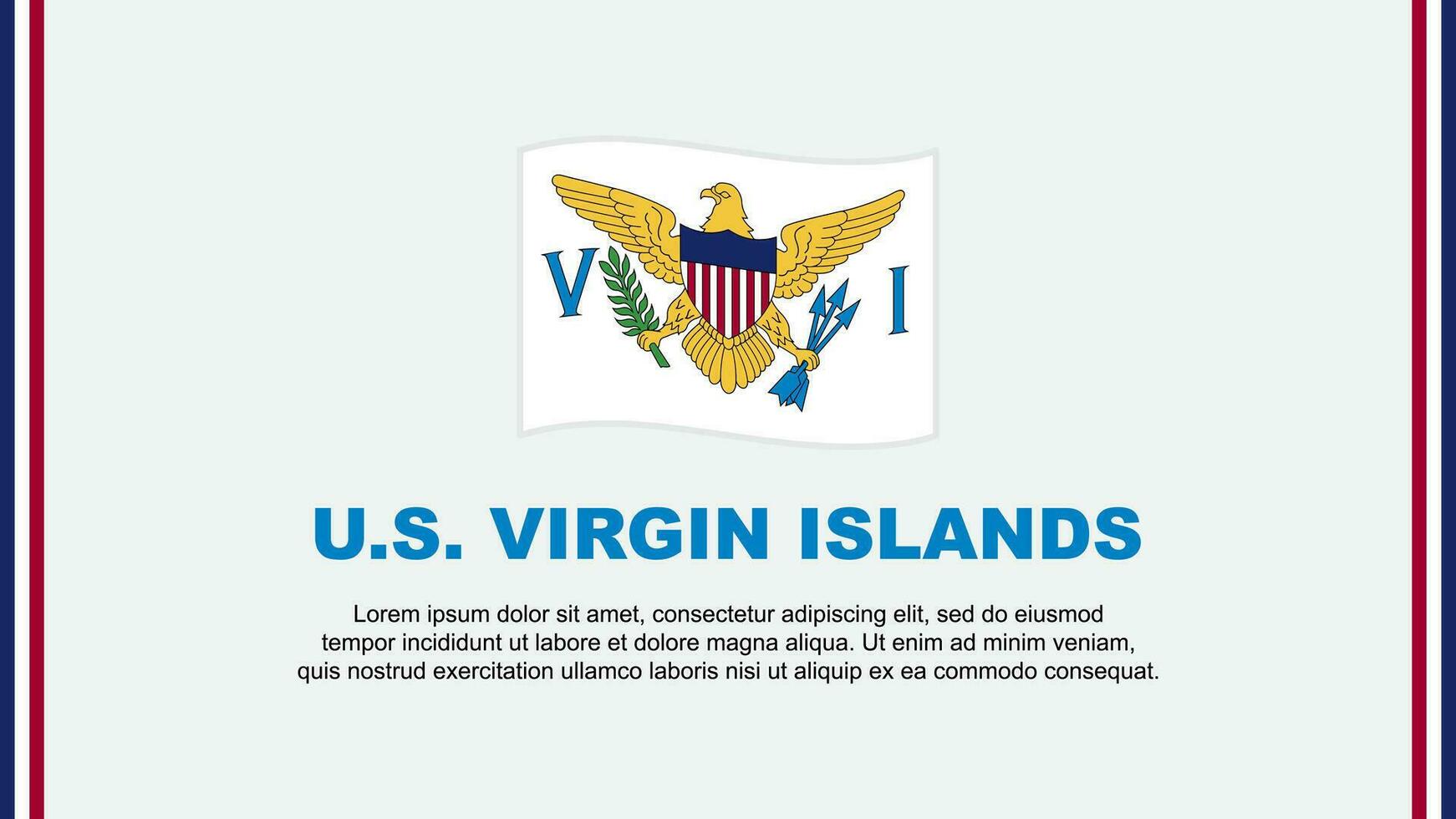 U.S. Virgin Islands Flag Abstract Background Design Template. U.S. Virgin Islands Independence Day Banner Social Media Vector Illustration. U.S. Virgin Islands Cartoon